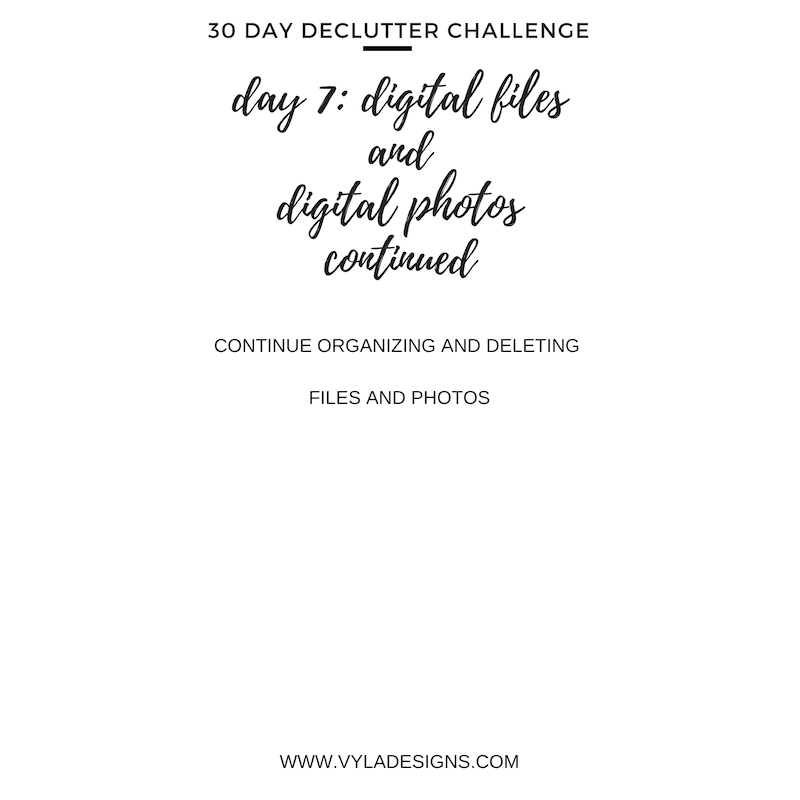 30 DAY DECLUTTER CHALLENGE – DIGITAL FILES AND DIGITAL PHOTOS CONTINUED